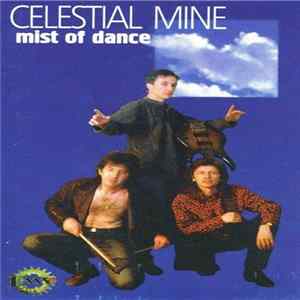 Celestial Mine - Mist Of Dance Mp3