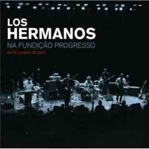 Los Hermanos - Los Hermanos Na Fundição Progresso - 09 De Junho De 2007 Mp3
