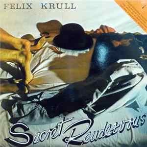 Felix Krull - Secret Rendezvous Mp3
