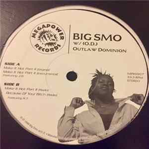 Big Smo & Outlaw Dominion - Make It Hot Part II Mp3