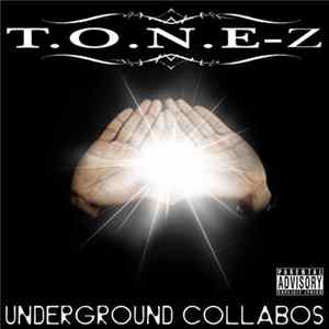 T.O.N.E-z - Underground Collabos Mp3