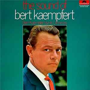 Bert Kaempfert & His Orchestra - The Sound Of Bert Kaempfert Mp3