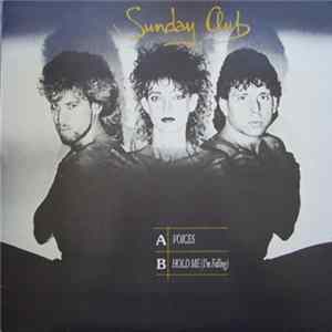 Sunday Club - Voices / Hold Me (I'm Falling) Mp3