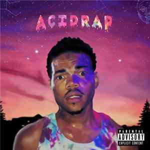 Chance The Rapper - Acid Rap Mp3