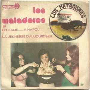 Los Matadores - En Italie... A Napoli / La Jeunesse D'Aujourd'hui Mp3