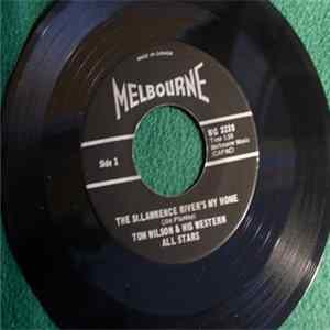 Tom Wilson & His Western All Stars - The St. Lawrence River's My Home Mp3