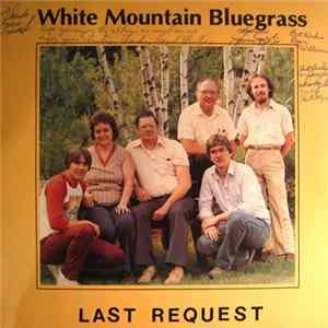 White Mountain Bluegrass - Last Request Mp3