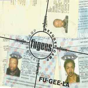Fugees (Refugee Camp) - Fu-Gee-La Mp3