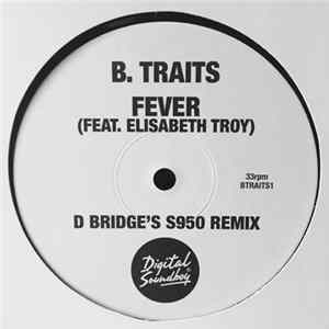 B. Traits Feat. Elisabeth Troy - Fever Mp3