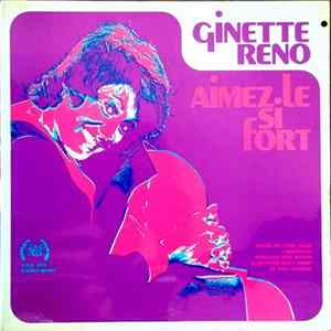 Ginette Reno - Aimez-Le Si Fort Mp3