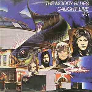 The Moody Blues - Caught Live +5 Mp3