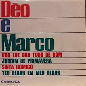 Déo e Marco - Vou Lhe Dar Tudo De Bom / Jardim De Primavera / Sinta Comigo / Teu Olhar Em Meu Olhar Mp3