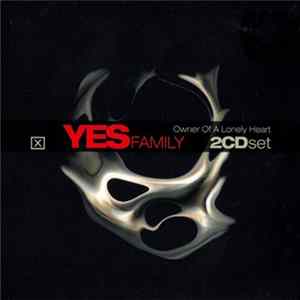 Yesfamily - Owner Of A Lonely Heart Mp3