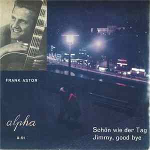 Frank Astor - Schön Wie Der Tag Mp3