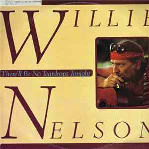 Willie Nelson - There'll Be No Teardrops Tonight Mp3