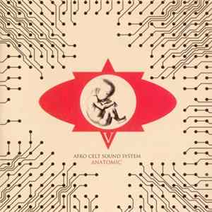 Afro Celt Sound System - Anatomic Mp3