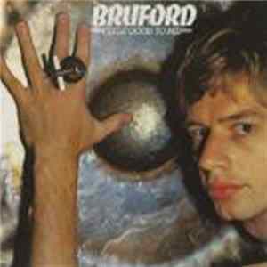 Bruford - Feels Good To Me Mp3