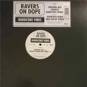 Ravers On Dope - Hardcore Vibes Mp3