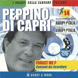 Peppino Di Capri - Forget Me? - Canzoni Da Ricordare Mp3