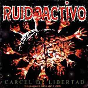 Ruidoactivo - Cárcel De Libertad Mp3