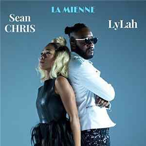 Sean Chris Featuring Lylah - La Mienne Mp3