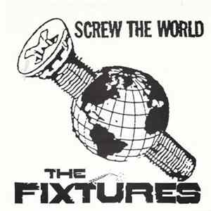 The Fixtures - Screw The World Mp3