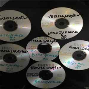 Terrell Drayton - Belle Isle Music Mix 001 Mp3