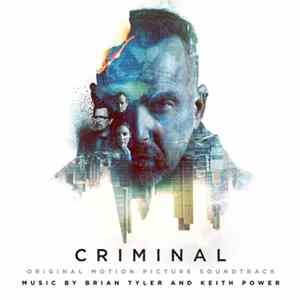 Brian Tyler And Keith Power - Criminal (Original Motion Picture Soundtrack) Mp3