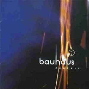 Bauhaus - Crackle Mp3