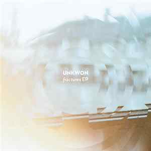 Unkwon - Fractures EP Mp3