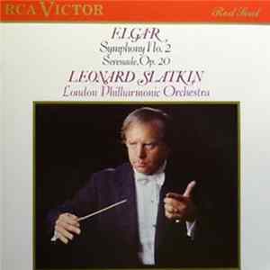 Elgar, Leonard Slatkin, London Philharmonic Orchestra - Symphony No. 2 / Serenade Op. 20 Mp3