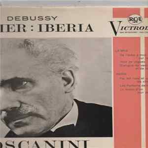 Claude Debussy - Toscanini and the NBC Symphony Orchestra - La Mer - Iberia Mp3