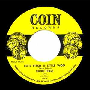 Victor Friese - Let's Pitch A Little Woo Mp3