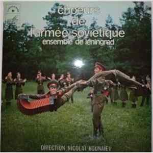 Choeurs De L'Armée Soviétique, Ensemble De Léningrad Direction Nicolaï Kounaiev - Choeurs De L'Armée Soviétique Mp3