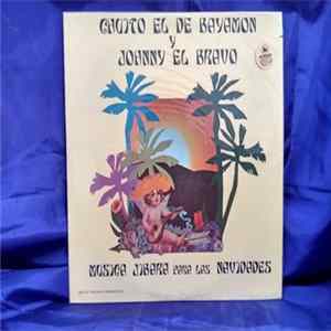 Chuito El De Bayamón, Johnny El Bravo - Música Jibara Para Las Navidades Mp3