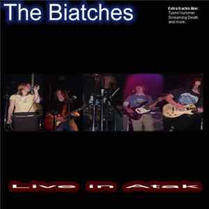 The Biatches - Live In Atak Mp3