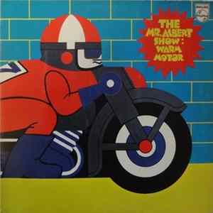 The Mr. Albert Show - Warm Motor Mp3