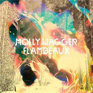 Molly Wagger - Flambeaux Mp3