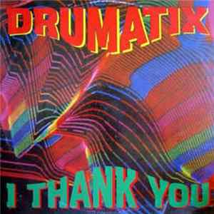 Drumatix - I Thank You Mp3