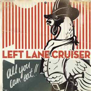 Left Lane Cruiser - All You Can Eat !! Mp3