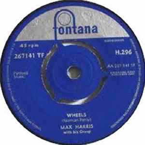 Max Harris With His Group - Wheels Mp3