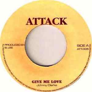 Johnny Clarke - Give Me Love Mp3