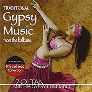 Zoltan And His Gypsy Ensemble - Traditional Gypsy Music From The Balkans Mp3