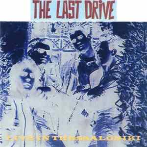 The Last Drive - Live In Thessaloniki Mp3