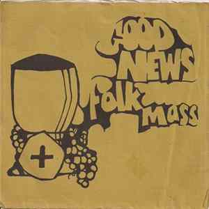 The Tuesday Nite Congregation - Good News Folk Mass Mp3