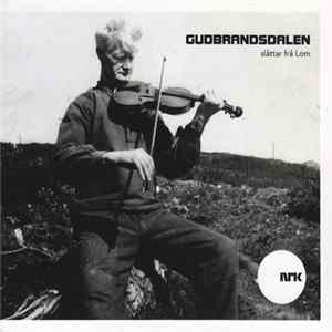 Various - Gudbrandsdalen (Slåttar Frå Lom) Mp3