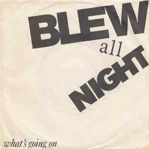 Blew All Night - What's Going On Mp3