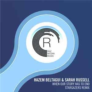 Hazem Beltagui & Sarah Russell - When Our Story Has To End (Stargazers Remix) Mp3