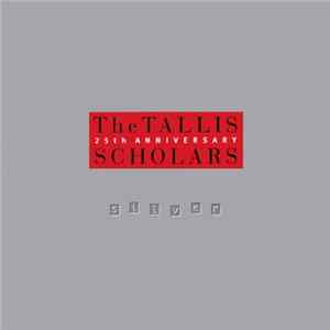The Tallis Scholars - Silver (25th Anniversary) Mp3