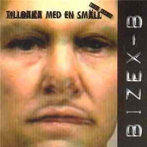 Bizex-B - Tillbaka Med En Smäll Mp3
